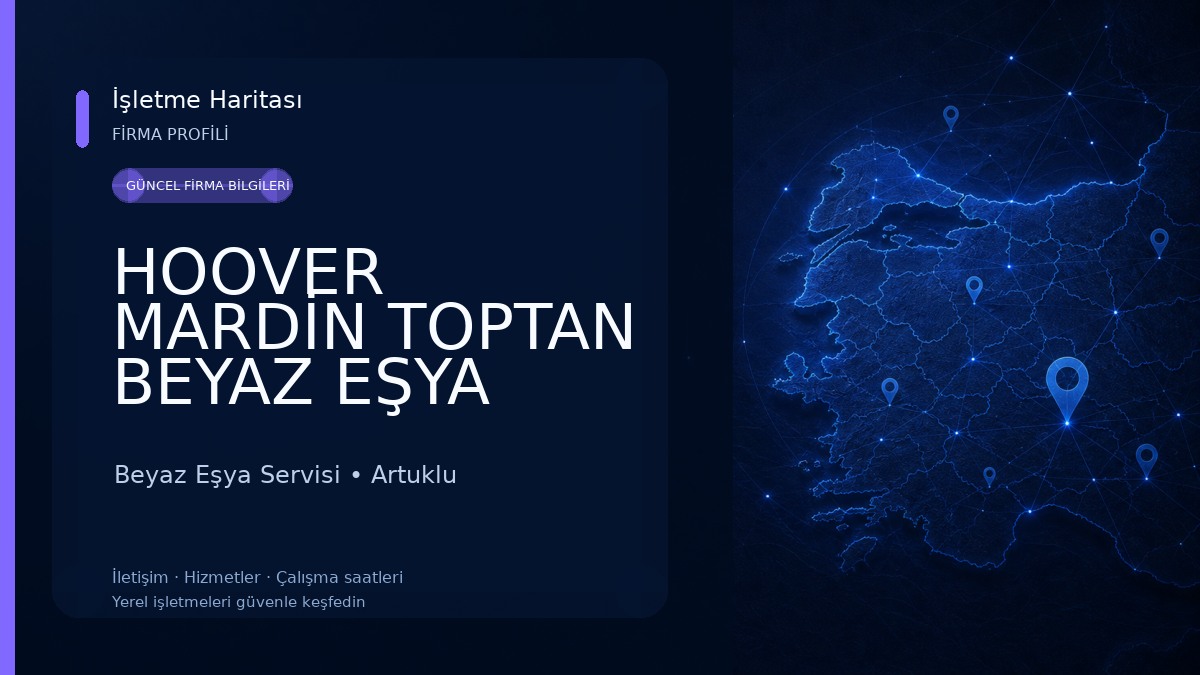 HOOVER MARDİN TOPTAN BEYAZ EŞYA MAĞAZASI Beyaz Eşya Servisi
