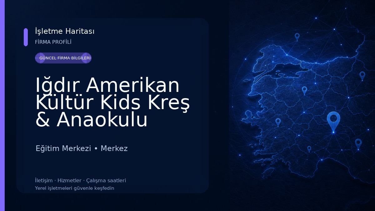 Iğdır Amerikan Kültür Kids Kreş & Anaokulu Eğitim Merkezi