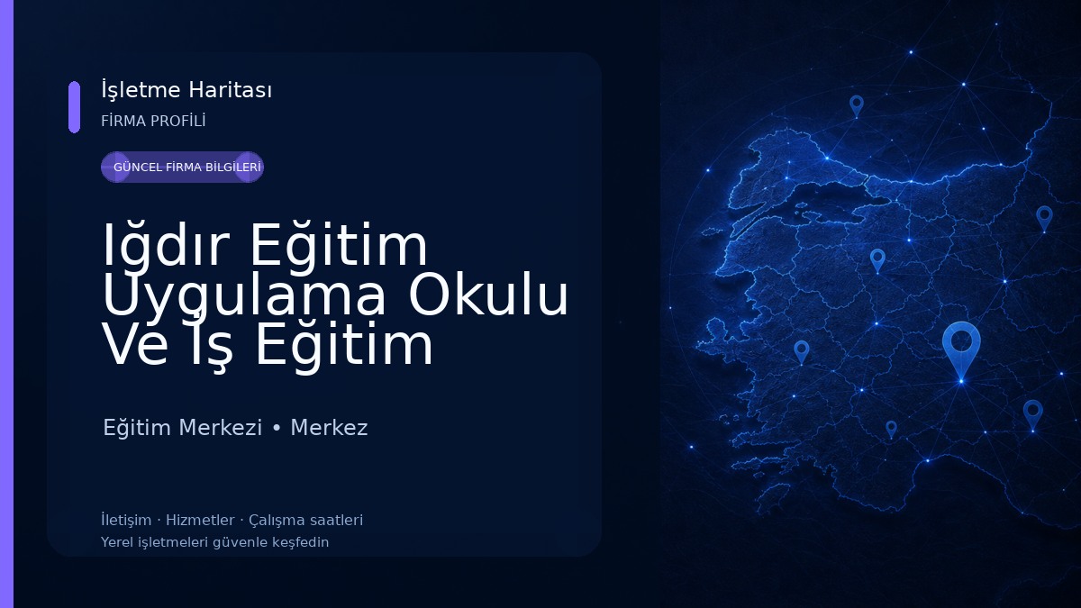 Iğdır Eğitim Uygulama Okulu Ve İş Eğitim Merkezi