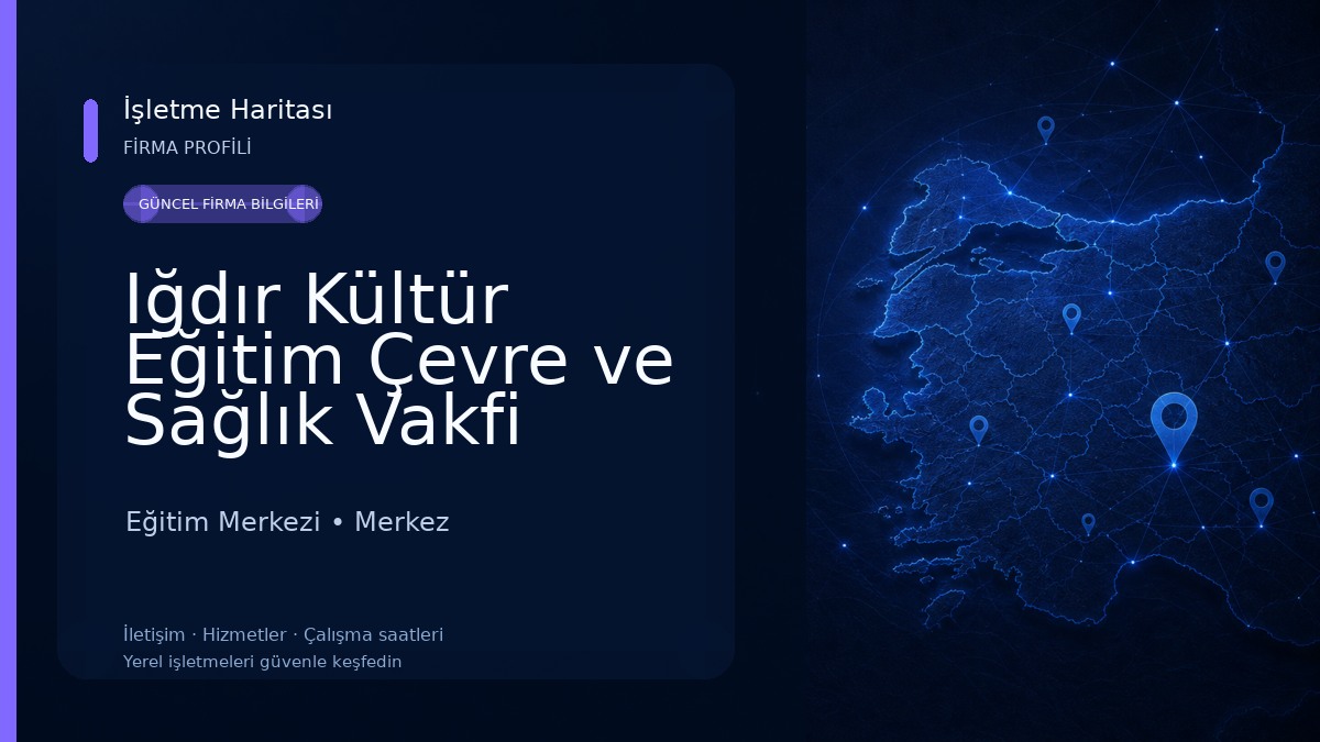 Iğdır Kültür Eğitim Çevre ve Sağlık Vakfi 