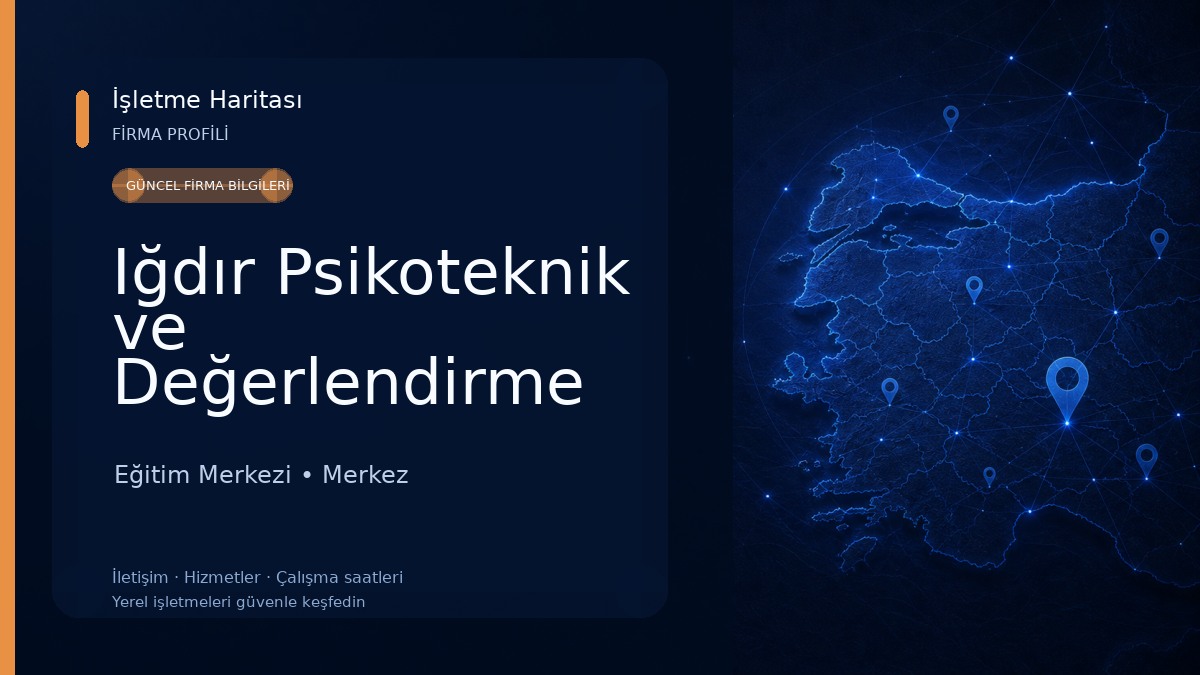 Iğdır Psikoteknik ve Değerlendirme Merkezi Eğitim Merkezi