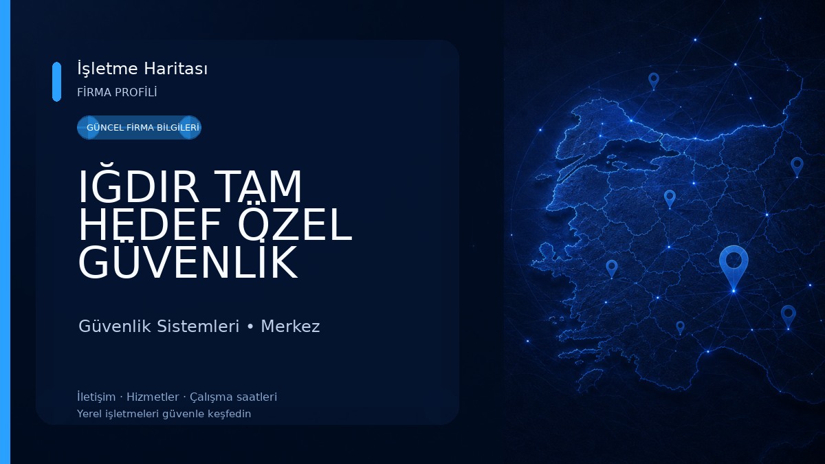 IĞDIR TAM HEDEF ÖZEL GÜVENLİK Güvenlik Sistemleri