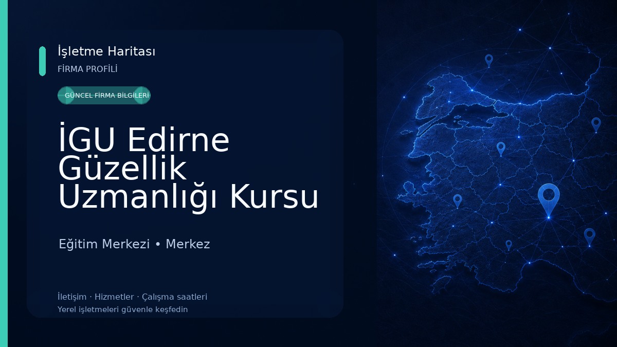 İGU Edirne Güzellik Uzmanlığı Kursu 