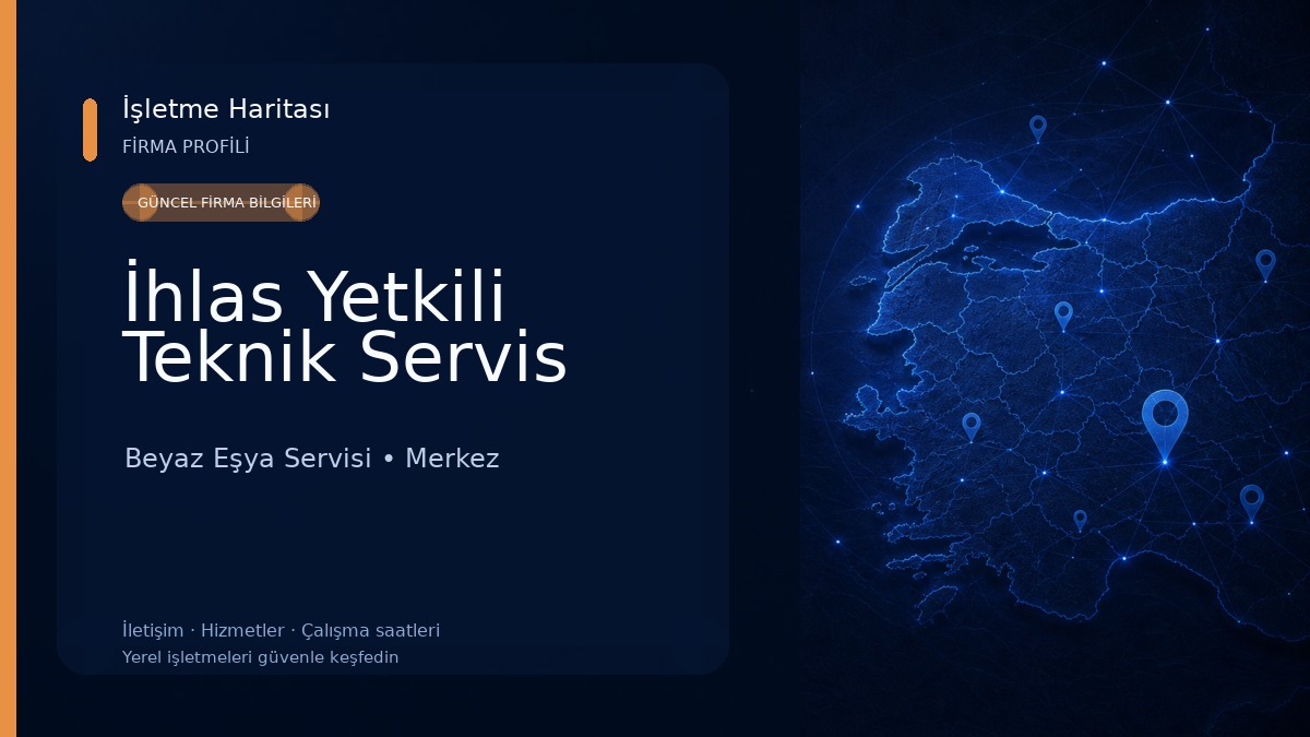 İhlas Yetkili Teknik Servis