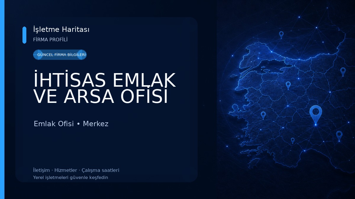 İHTİSAS EMLAK VE ARSA OFİSİ