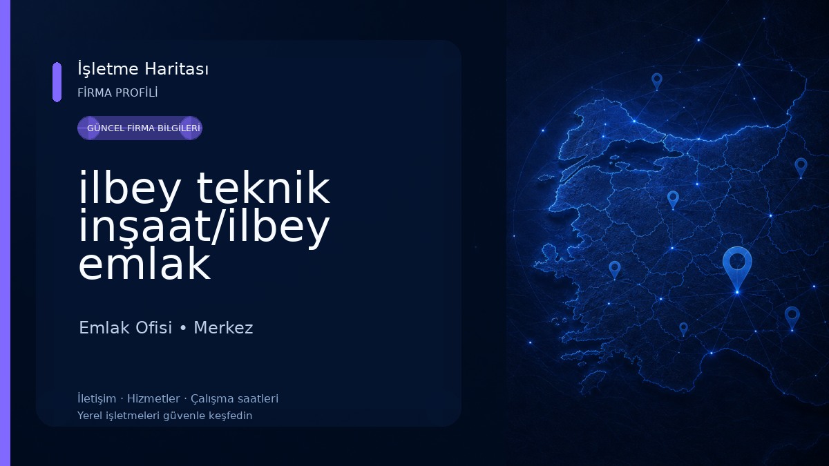 ilbey teknik inşaat/ilbey emlak