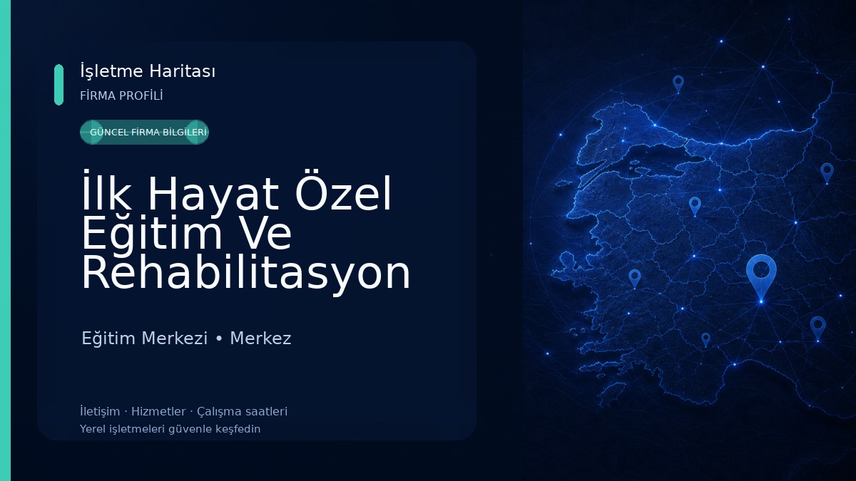 İlk Hayat Özel Eğitim Ve Rehabilitasyon Merkezi