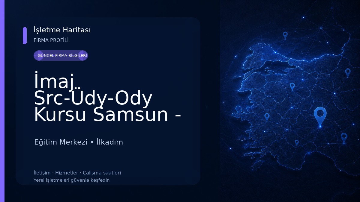 İmaj Src-Üdy-Ody Kursu Samsun - İlkadim Eğitim Merkezi