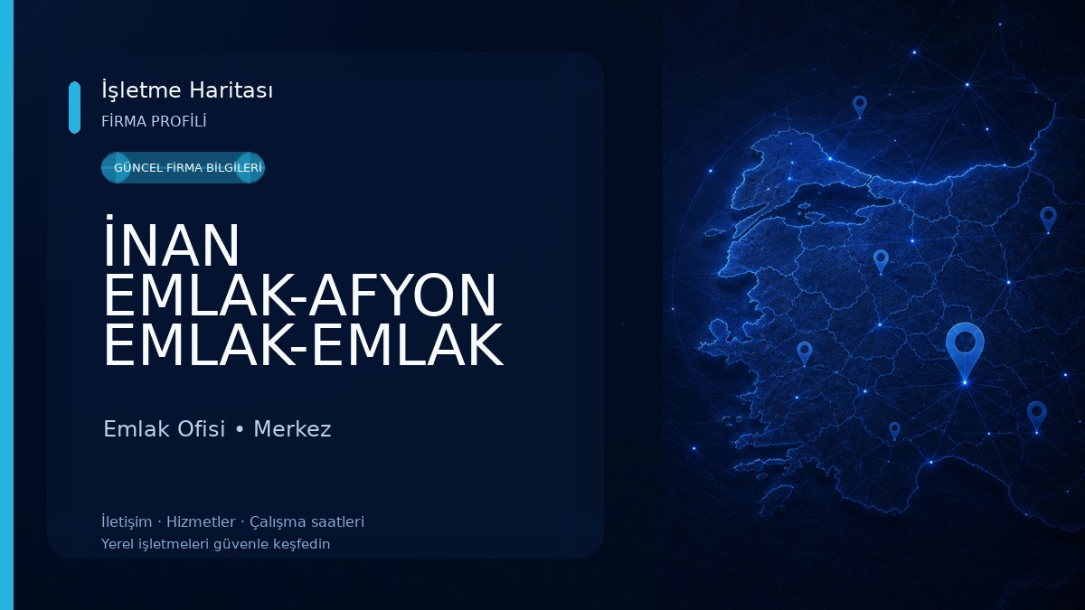 İNAN EMLAK-AFYON EMLAK-EMLAK AFYON-AFYON EMKAKÇI Emlak Ofisi