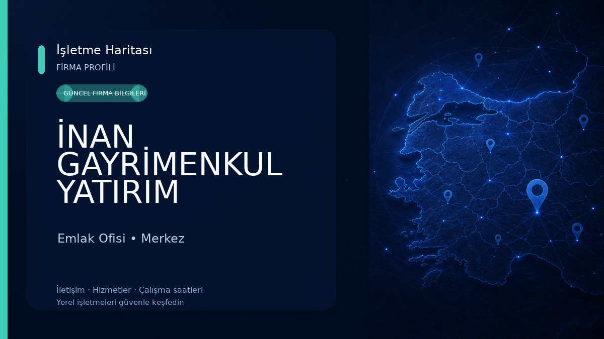 İNAN GAYRİMENKUL YATIRIM Emlak Ofisi