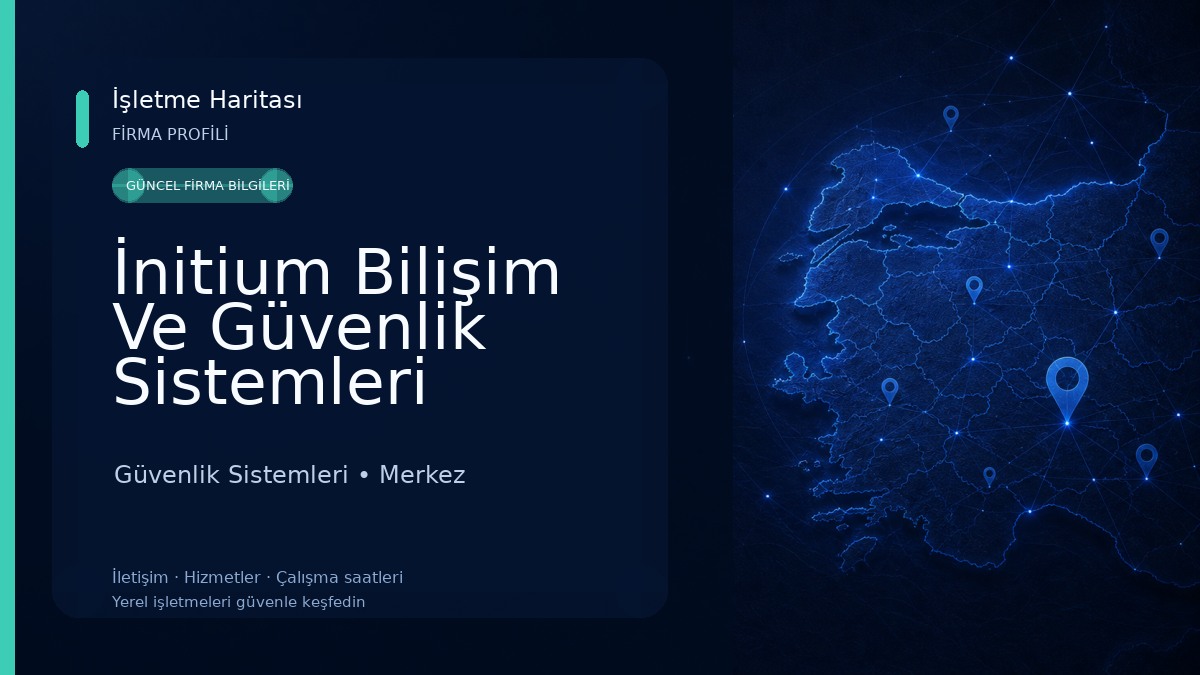 İnitium Bilişim Ve Güvenlik Sistemleri Güvenlik Sistemleri