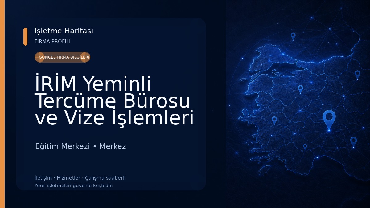 İRİM Yeminli Tercüme Bürosu ve Vize İşlemleri Eğitim Merkezi