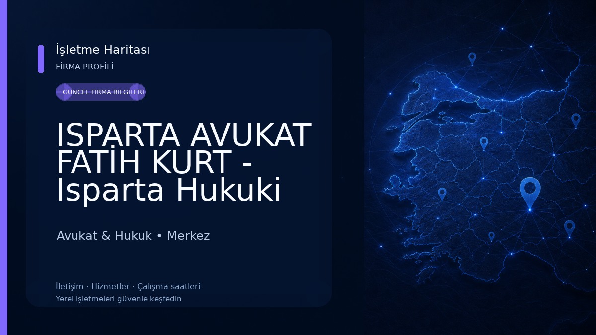 ISPARTA AVUKAT FATİH KURT - Isparta Hukuki Danışmanlık-Ceza-Uyuşturucu-Boşanma-Nafaka-İş-Kazası-Trafik-Tapu-Miras-İcra Avukat & Hukuk