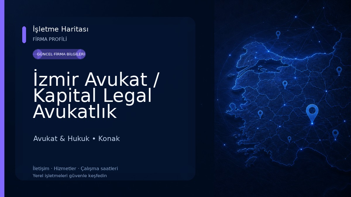 İzmir Avukat / Kapital Legal Avukatlık Ortaklığı / Kapital Hukuk Bürosu / İzmir Boşanma Avukatı / Şirket Avukatlığı