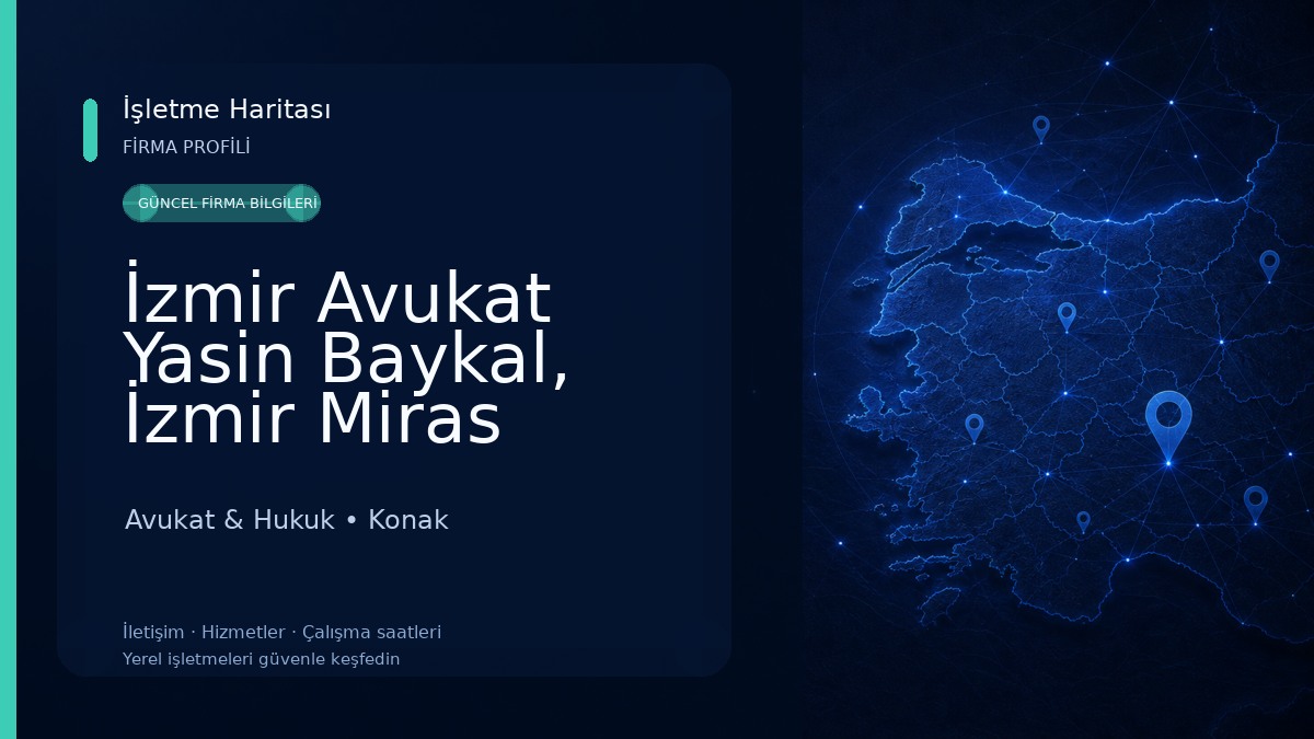 İzmir Avukat Yasin Baykal, İzmir Miras Avukatı, İzmir Yabancı Avukatı, Lawyer in İzmir, İşçi ve İş kazası Avukatı
