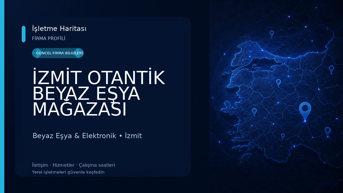 İZMİT OTANTİK BEYAZ EŞYA MAĞAZASI 