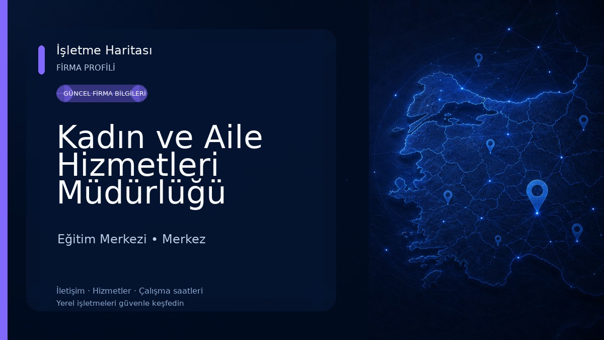 Kadın ve Aile Hizmetleri Müdürlüğü Eğitim Merkezi