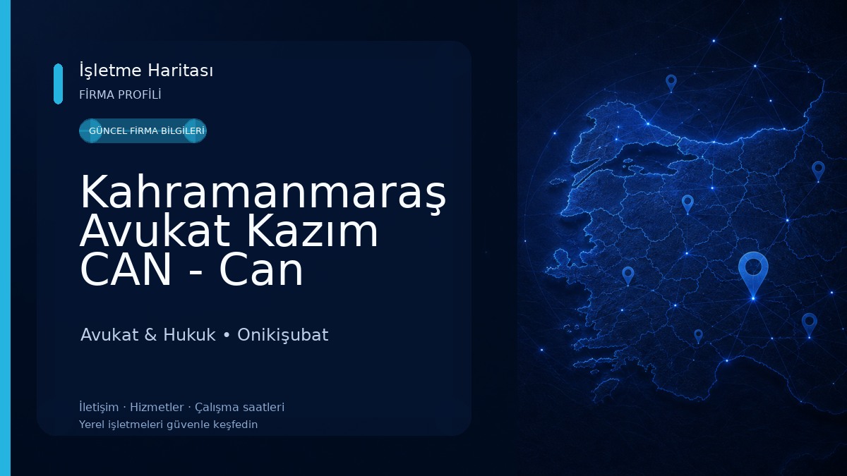 Kahramanmaraş Avukat Kazım CAN - Can Hukuk ve Danışmanlık Bürosu Avukat & Hukuk