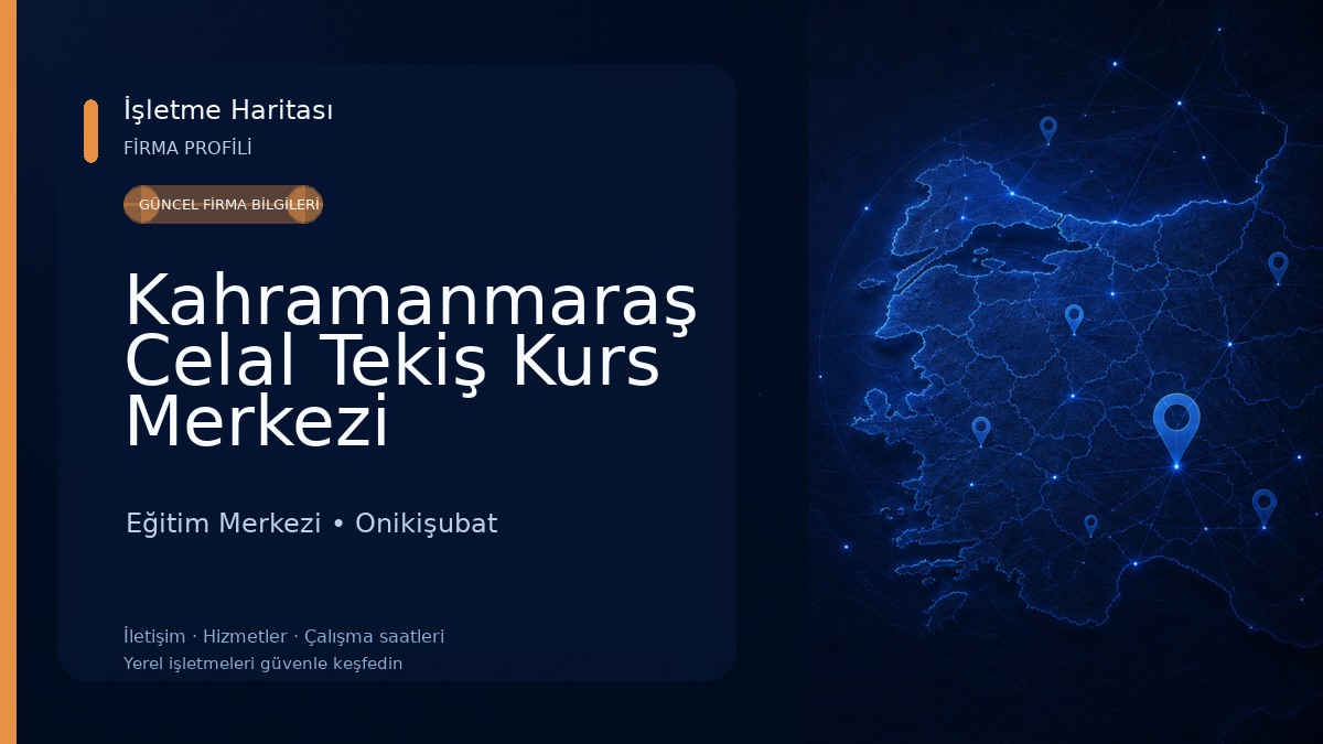 Kahramanmaraş Celal Tekiş Kurs Merkezi Eğitim Merkezi