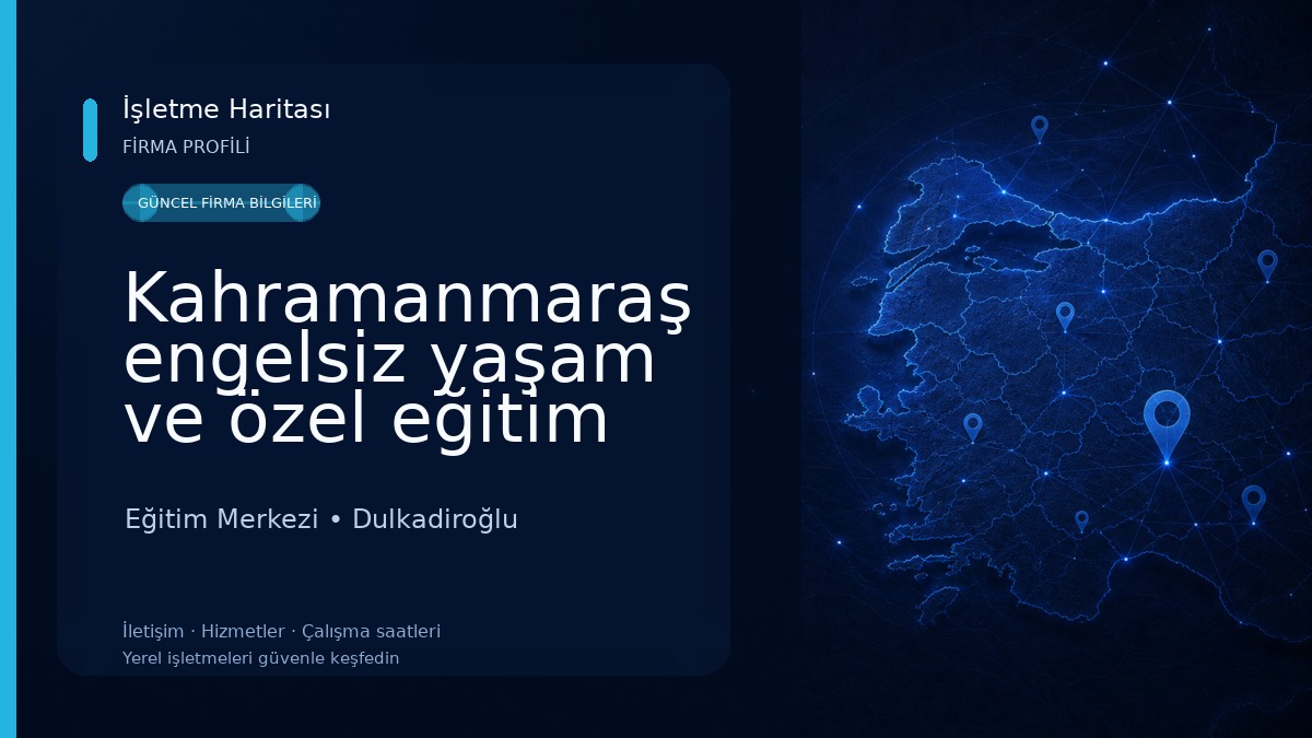 Kahramanmaraş engelsiz yaşam ve özel eğitim merkezi Eğitim Merkezi