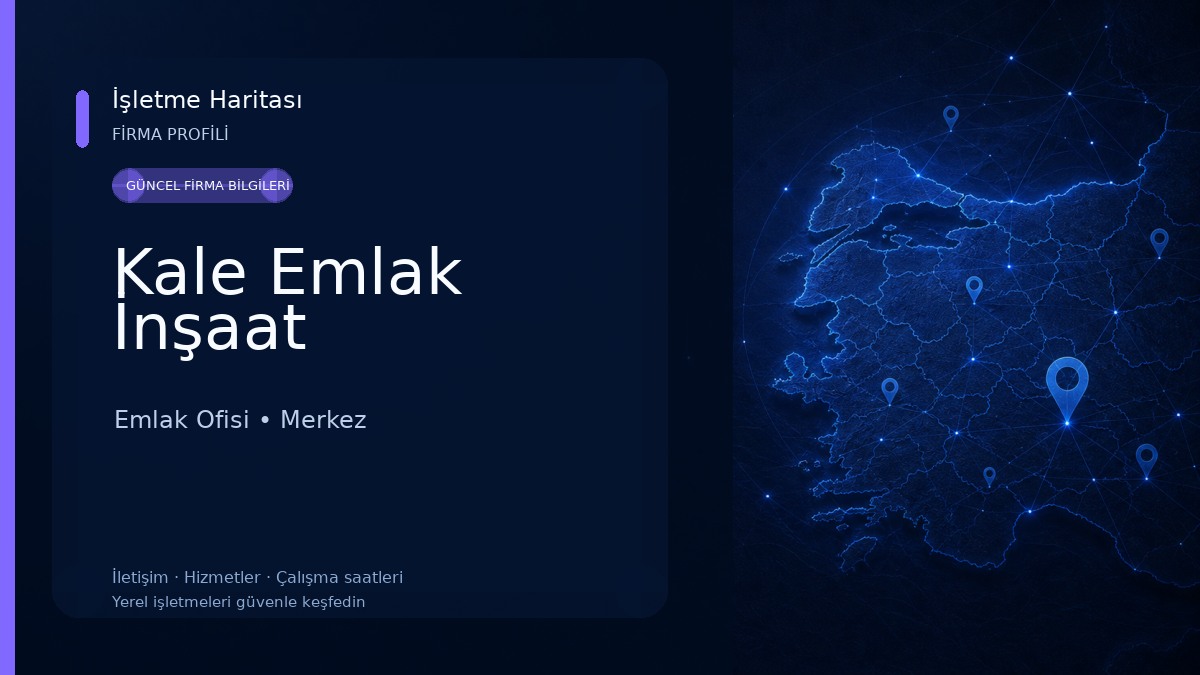 Kale Emlak İnşaat Emlak Ofisi