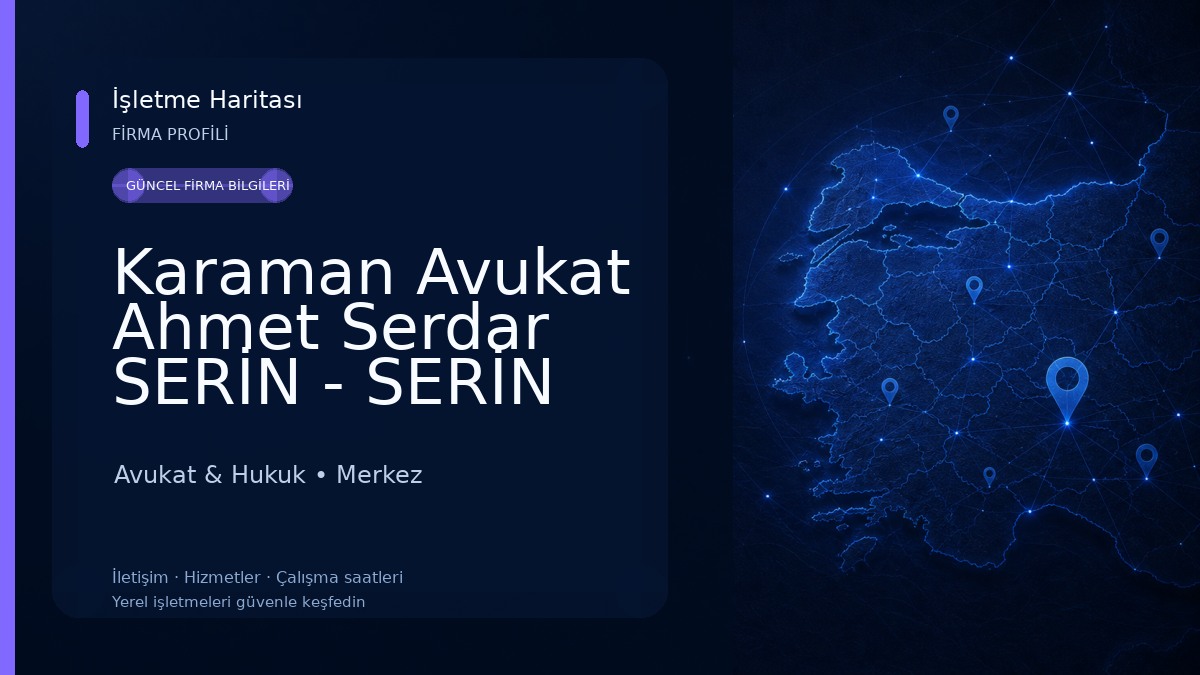 Karaman Avukat Ahmet Serdar SERİN - SERİN HUKUK & DANIŞMANLIK Avukat & Hukuk