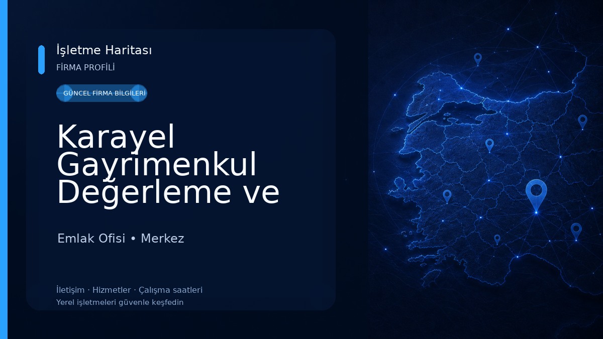 Karayel Gayrimenkul Değerleme ve Danışmanlık Emlak Ofisi