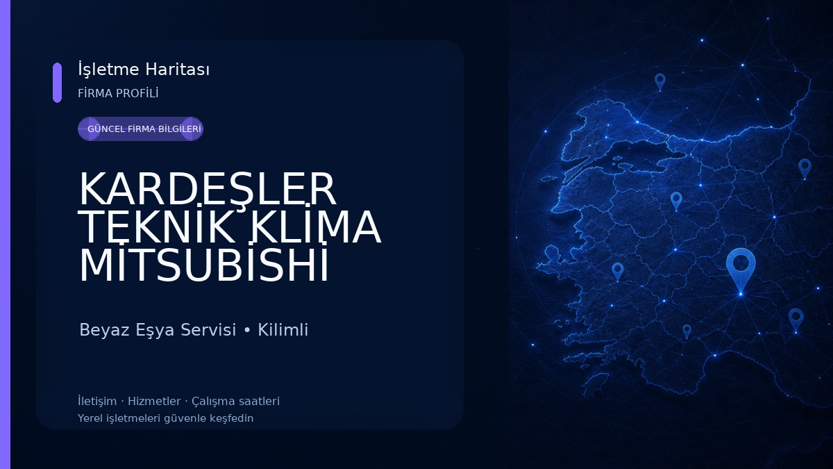 KARDEŞLER TEKNİK KLİMA MİTSUBİSHİ ELECTRİC YETKİLİ SERVİS Beyaz Eşya Servisi