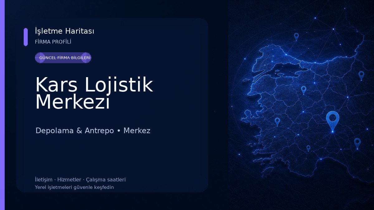 Kars Lojistik Merkezi Depolama & Antrepo