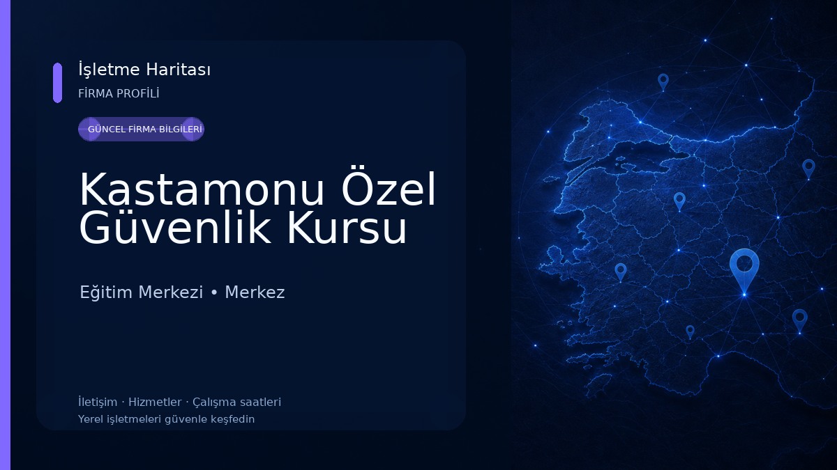Kastamonu Özel Güvenlik Kursu Eğitim Merkezi