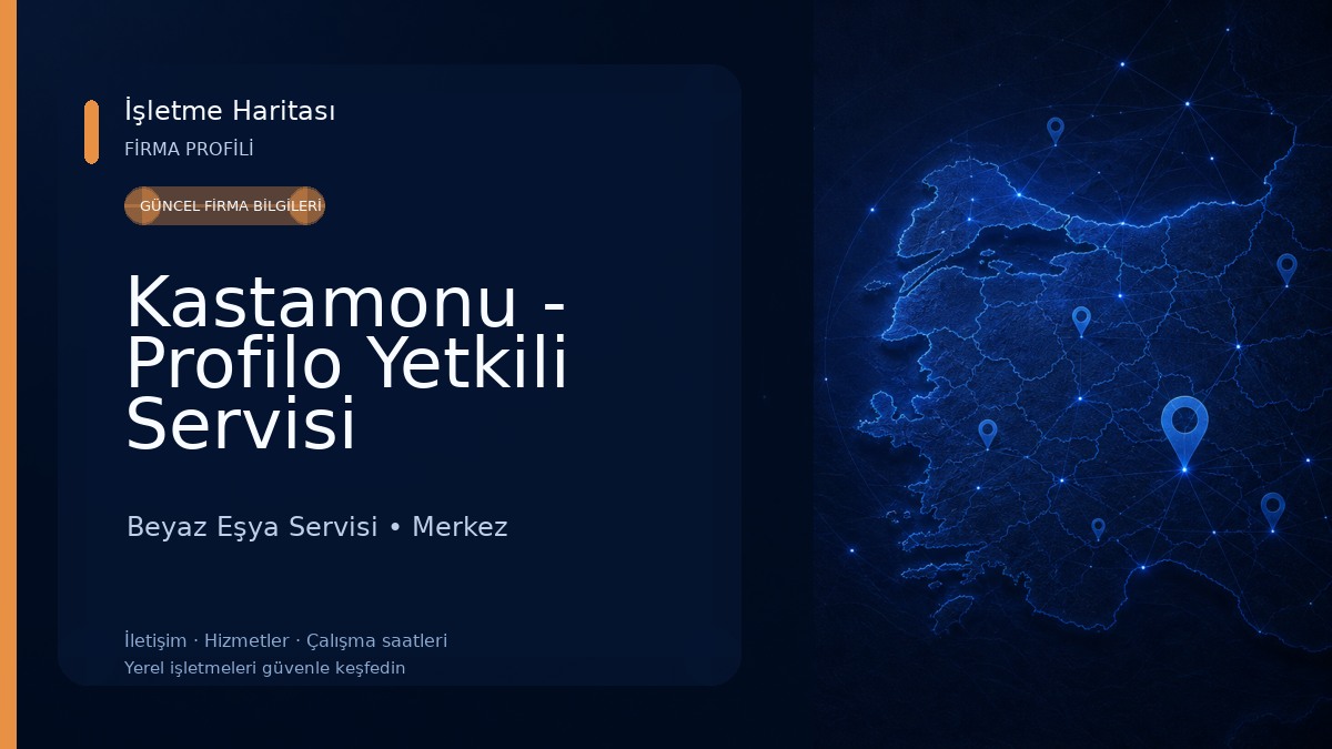 Kastamonu - Profilo Yetkili Servisi