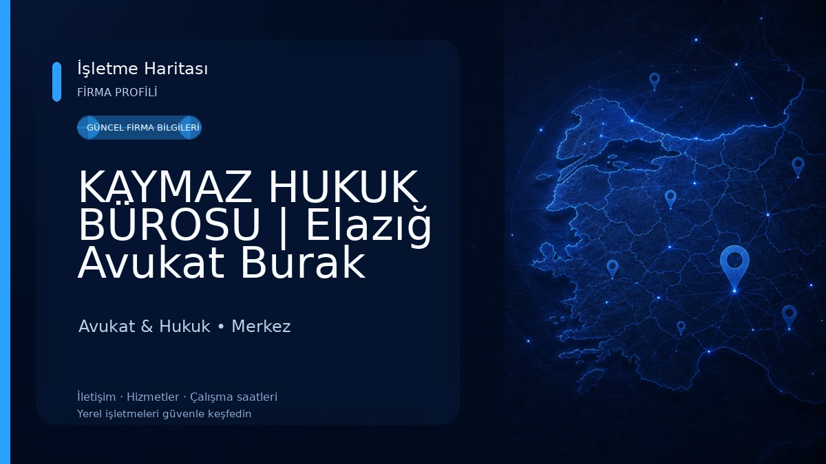KAYMAZ HUKUK BÜROSU | Elazığ Avukat Burak Can Kaymaz | Elazığ Boşanma & Miras & Ceza Avukatı