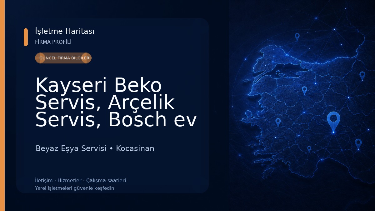 Kayseri Beko Servis, Arçelik Servis, Bosch ev Aletleri | Yılmaz Teknik Servis ve Yedek Parça 