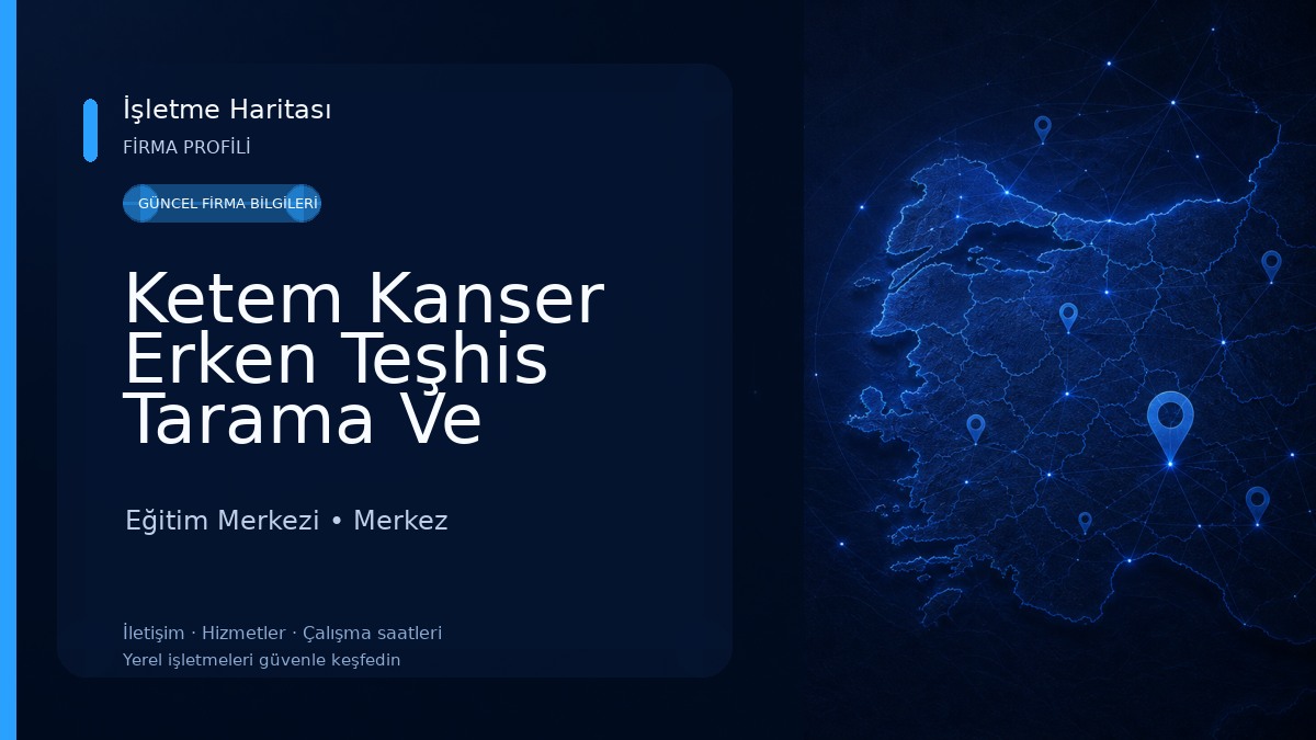 Ketem Kanser Erken Teşhis Tarama Ve Eğitim Merkezi