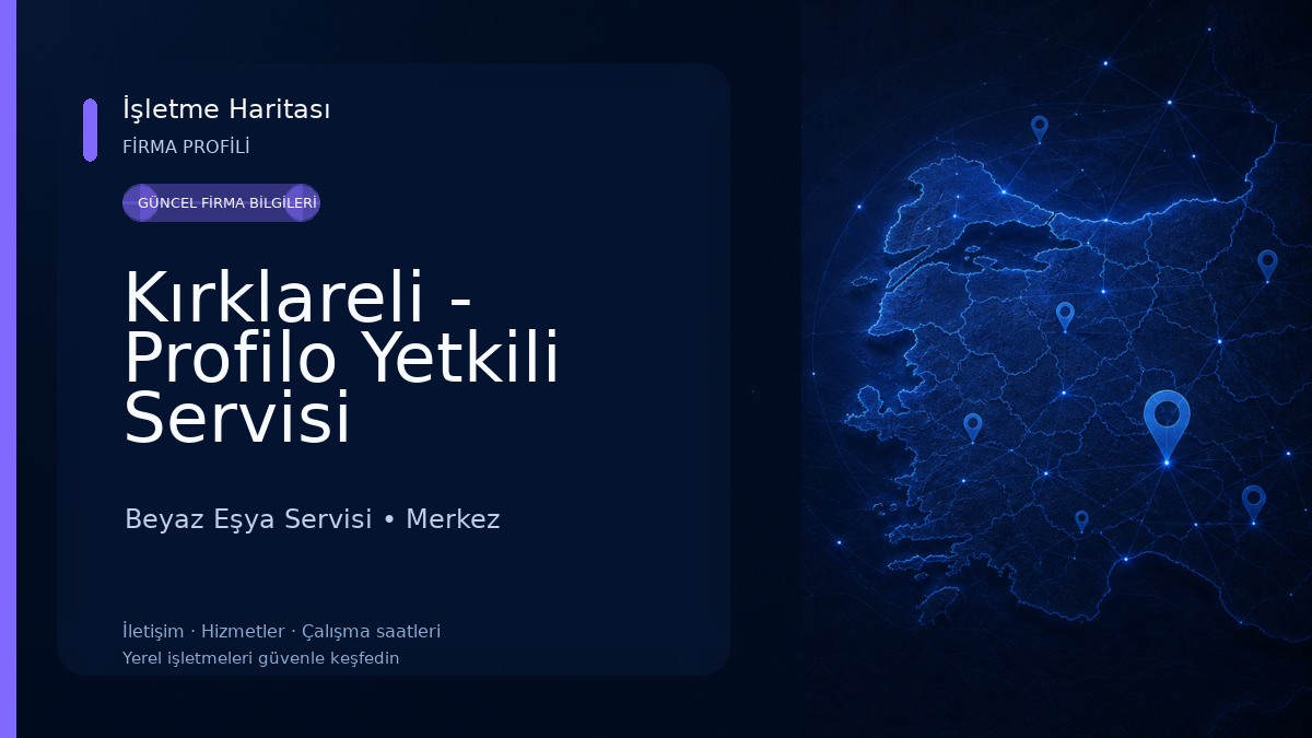 Kırklareli - Profilo Yetkili Servisi
