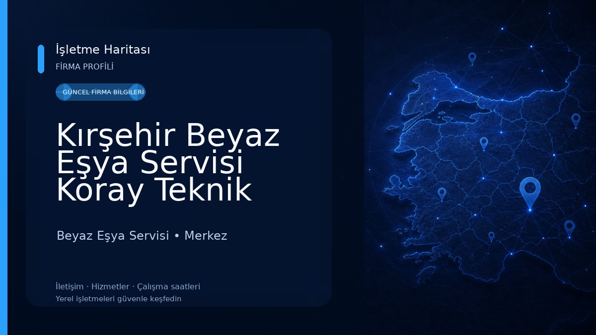 Kırşehir Beyaz Eşya Servisi Koray Teknik Beyaz Eşya Servisi