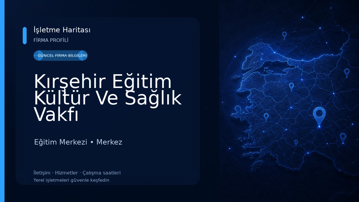 Kırşehir Eğitim Kültür Ve Sağlık Vakfı