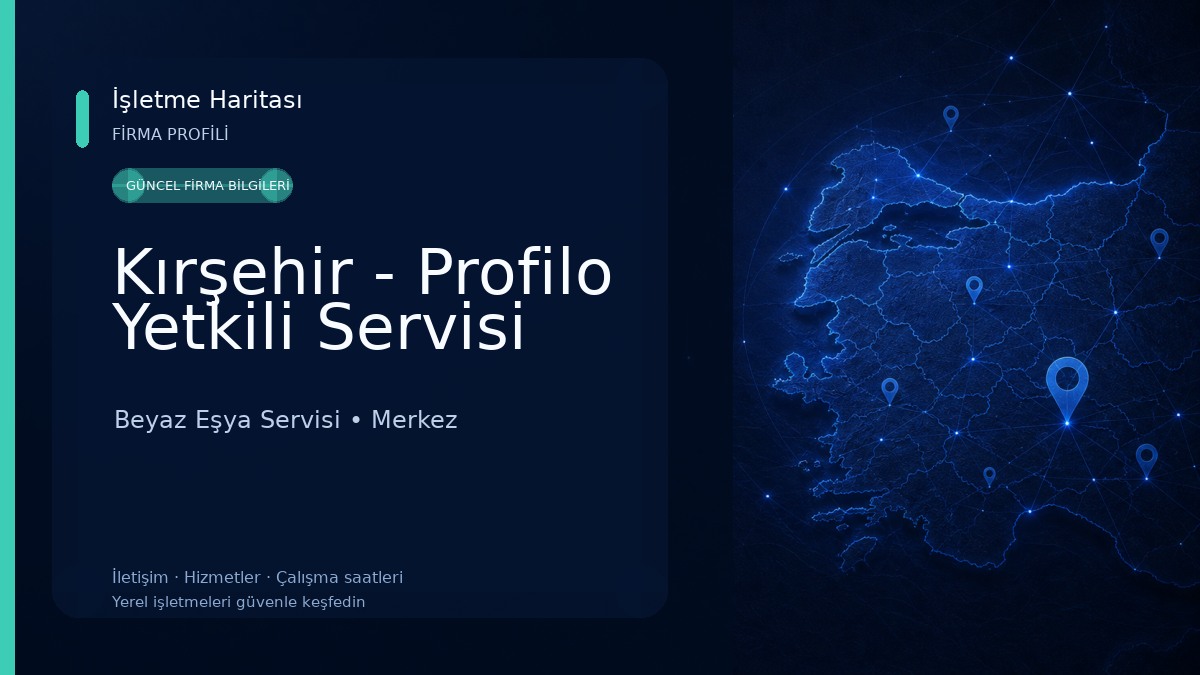 Kırşehir - Profilo Yetkili Servisi