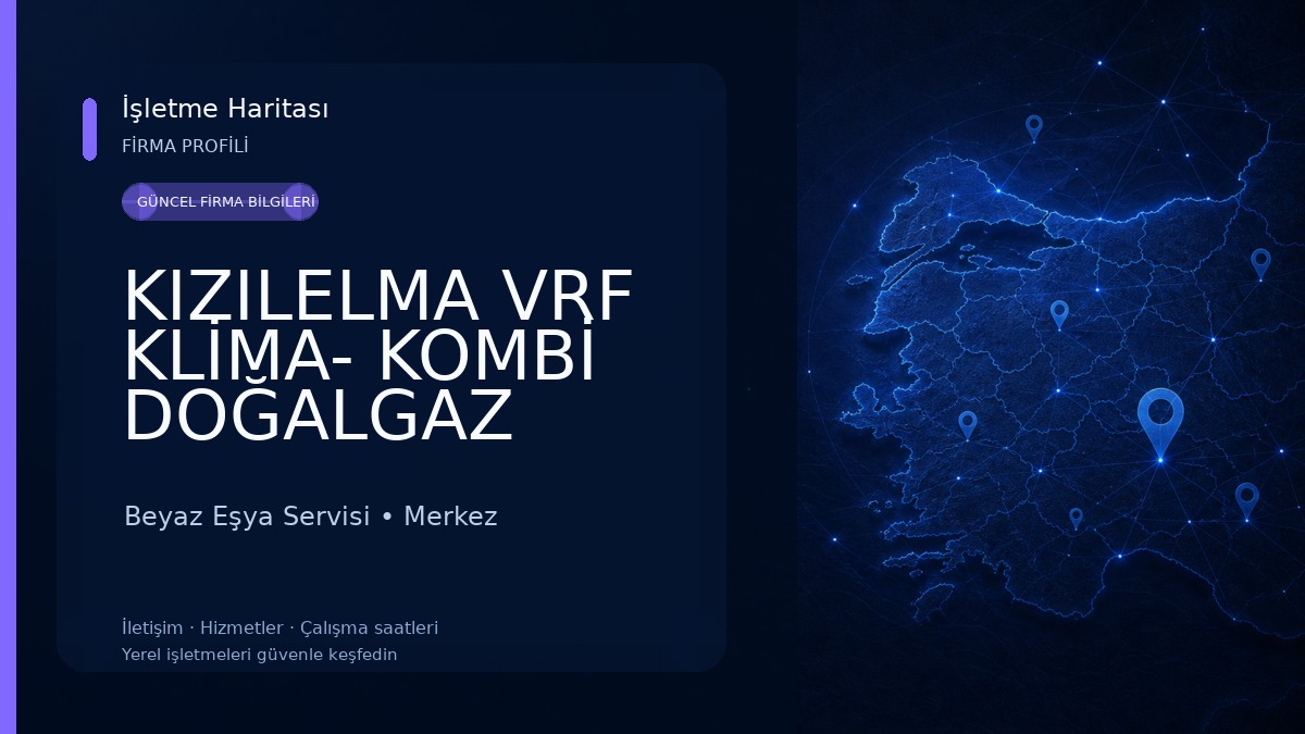KIZILELMA VRF KLİMA- KOMBİ DOĞALGAZ SERVİS ŞIRNAK/MERKEZ Beyaz Eşya Servisi