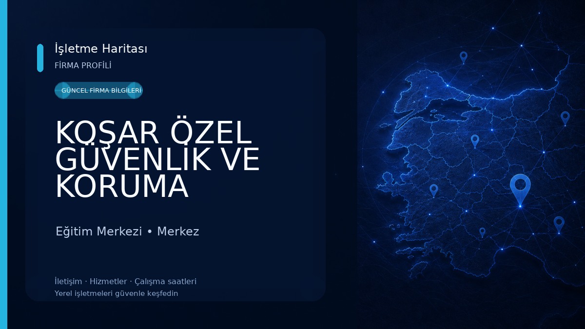 KOŞAR ÖZEL GÜVENLİK VE KORUMA HİZMETLERİ Eğitim Merkezi
