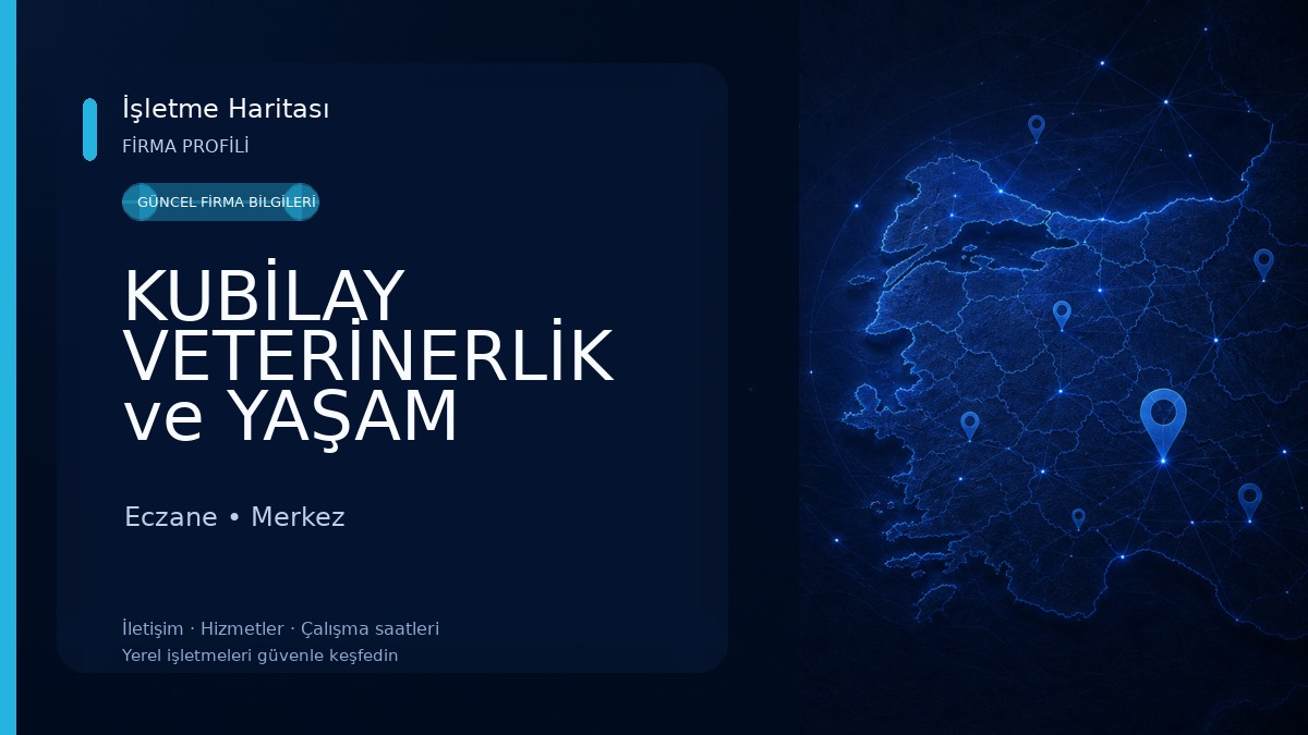 KUBİLAY VETERİNERLİK ve YAŞAM MERKEZİ
