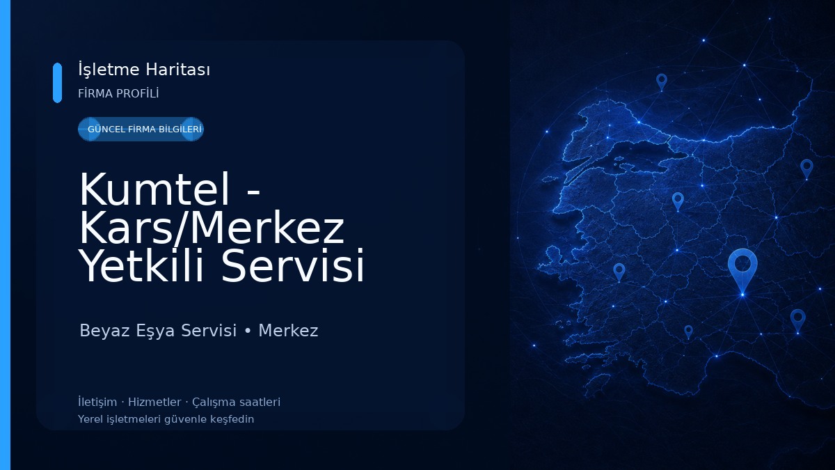 Kumtel - Kars/Merkez Yetkili Servisi (ÖZ TEKNİK) Beyaz Eşya Servisi
