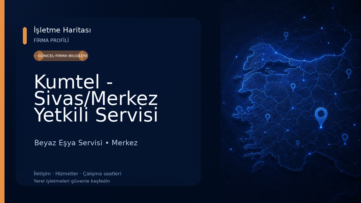 Kumtel - Sivas/Merkez Yetkili Servisi (Arman Teknik) Beyaz Eşya Servisi