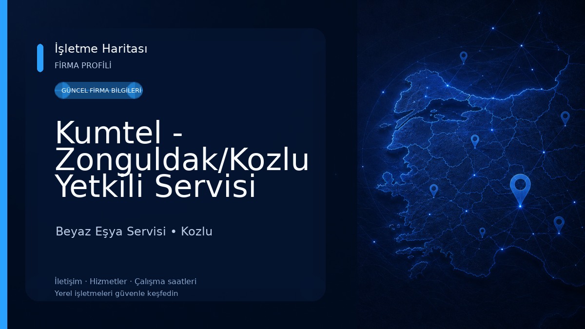 Kumtel - Zonguldak/Kozlu Yetkili Servisi (Özer Teknik) Beyaz Eşya Servisi