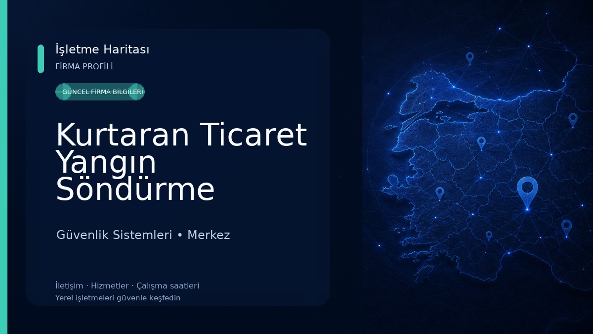 Kurtaran Ticaret Yangın Söndürme Cihazları ve Güvenlik Sistemleri