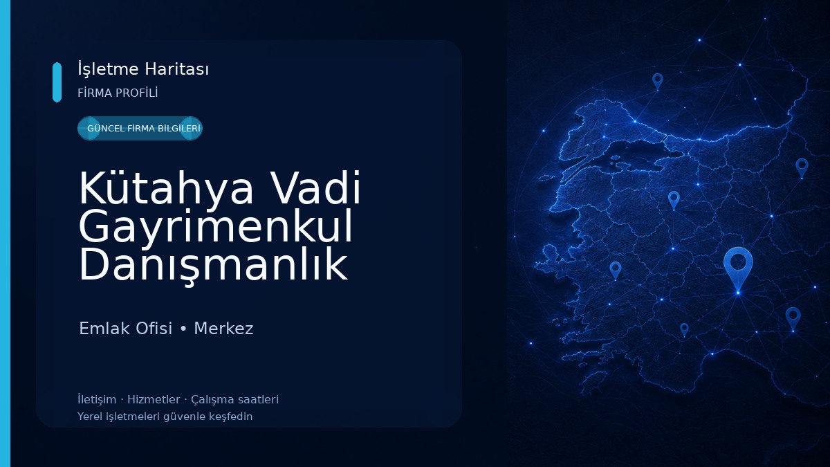 Kütahya Vadi Gayrimenkul Danışmanlık