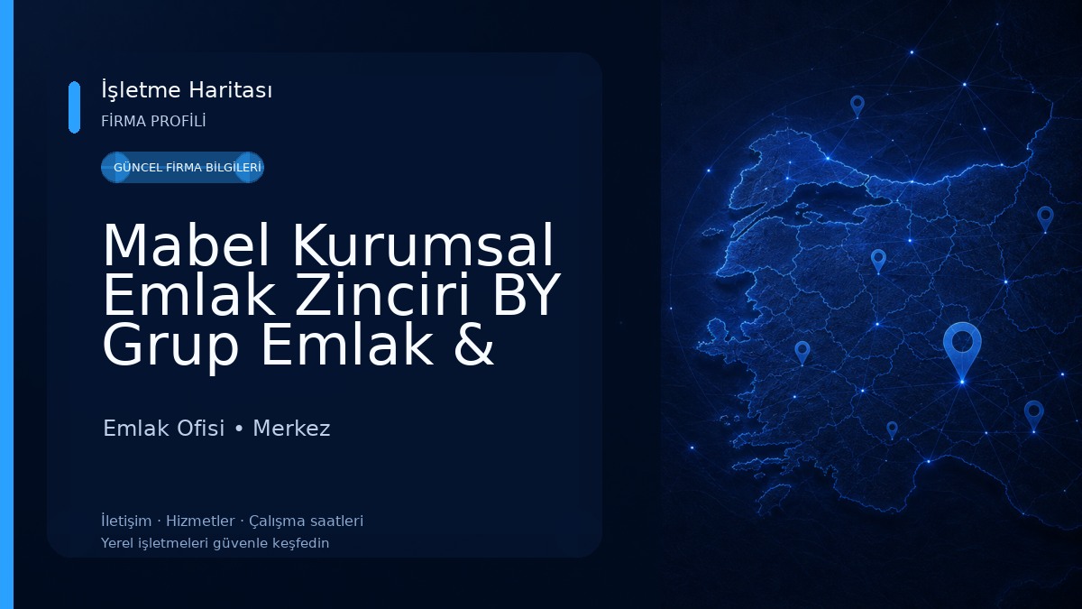 Mabel Kurumsal Emlak Zinciri BY Grup Emlak & Gayrimenkul Danışmanlığı 