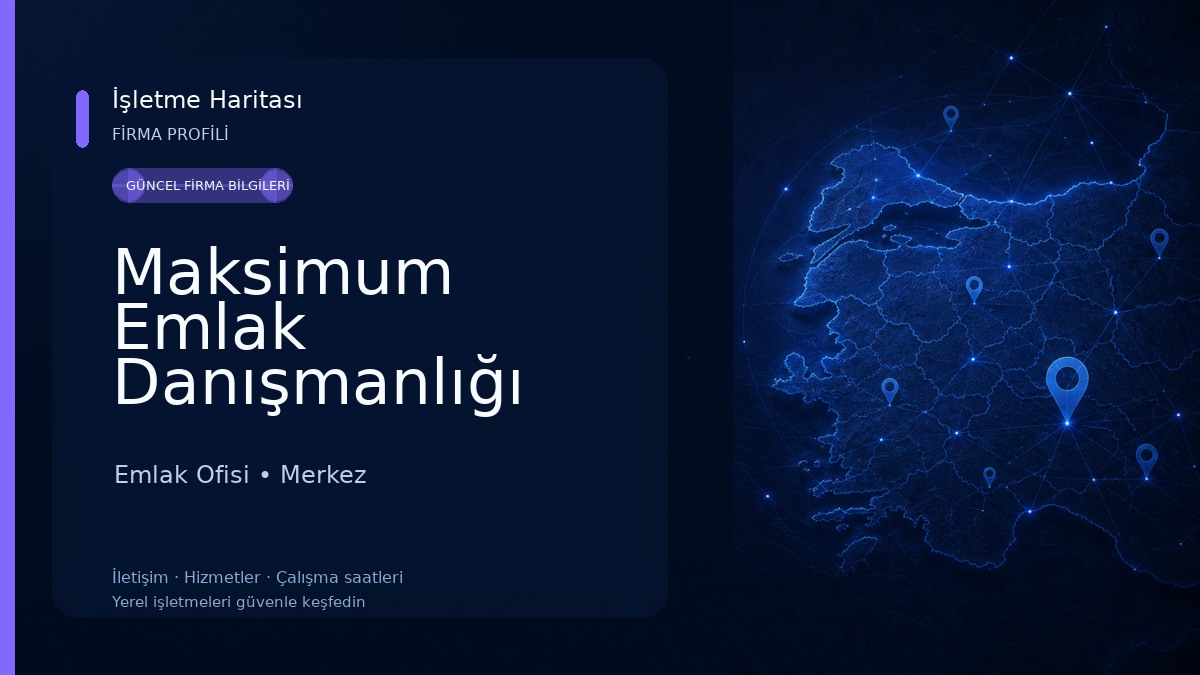 Maksimum Emlak Danışmanlığı Emlak Ofisi