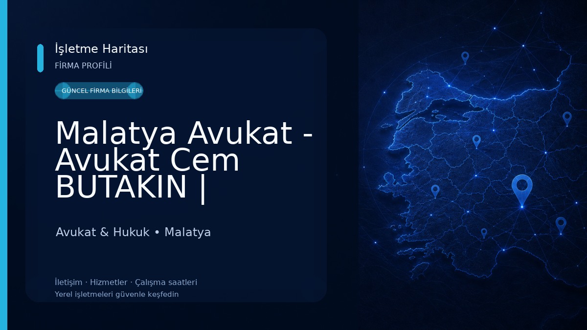 Malatya Avukat - Avukat Cem BUTAKIN | Hukuk ve Danışmanlık Bürosu Avukat & Hukuk