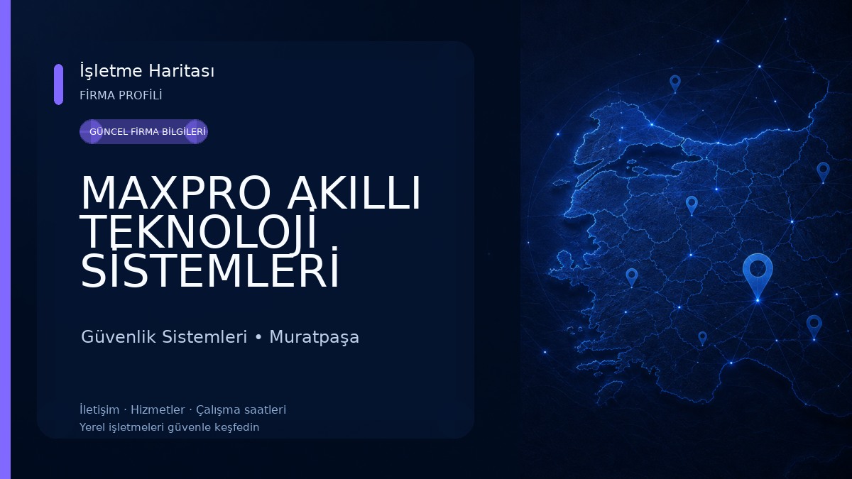 MAXPRO AKILLI TEKNOLOJİ SİSTEMLERİ 